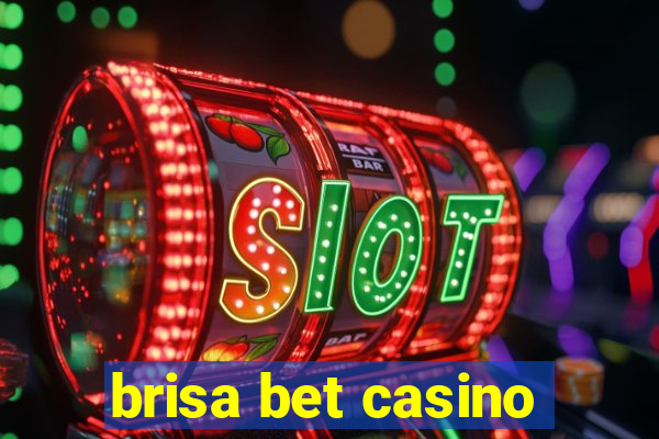 brisa bet casino